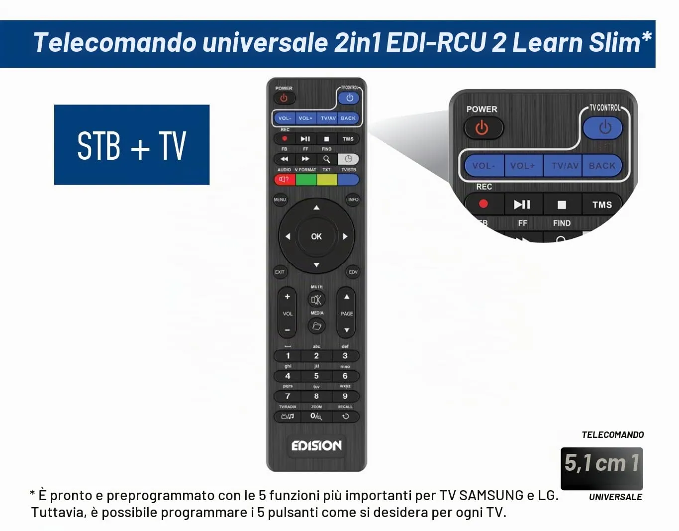 Edision EDI-RCU 2 Learn Slim Telecomando Universale 2in1